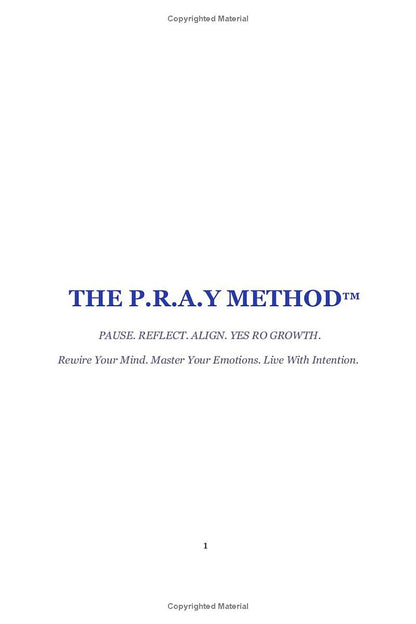THE P.R.A.Y METHOD™: Rewire Your Mind. Master Your Emotions. Live With Intention.